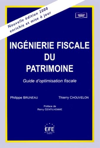 Ingenierie Fiscale Du Patrimoine. Guide D'Optimisation Fiscale, 4eme Edition Books