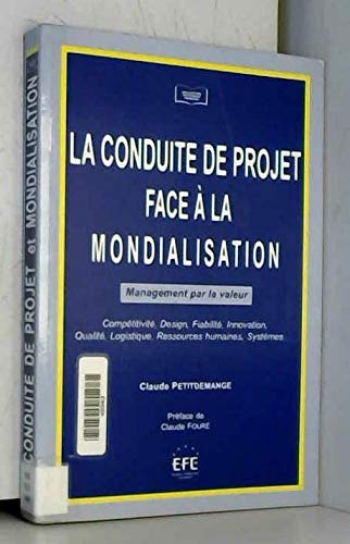 La Conduite De Projet Face A La Mondialisation. Management Par La Valeur book