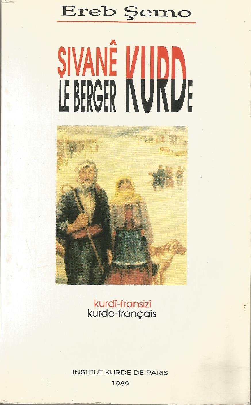Le berger kurde / kurde-français / trad. en français par basile nikitine,... / = sivane kurd / = kur Books