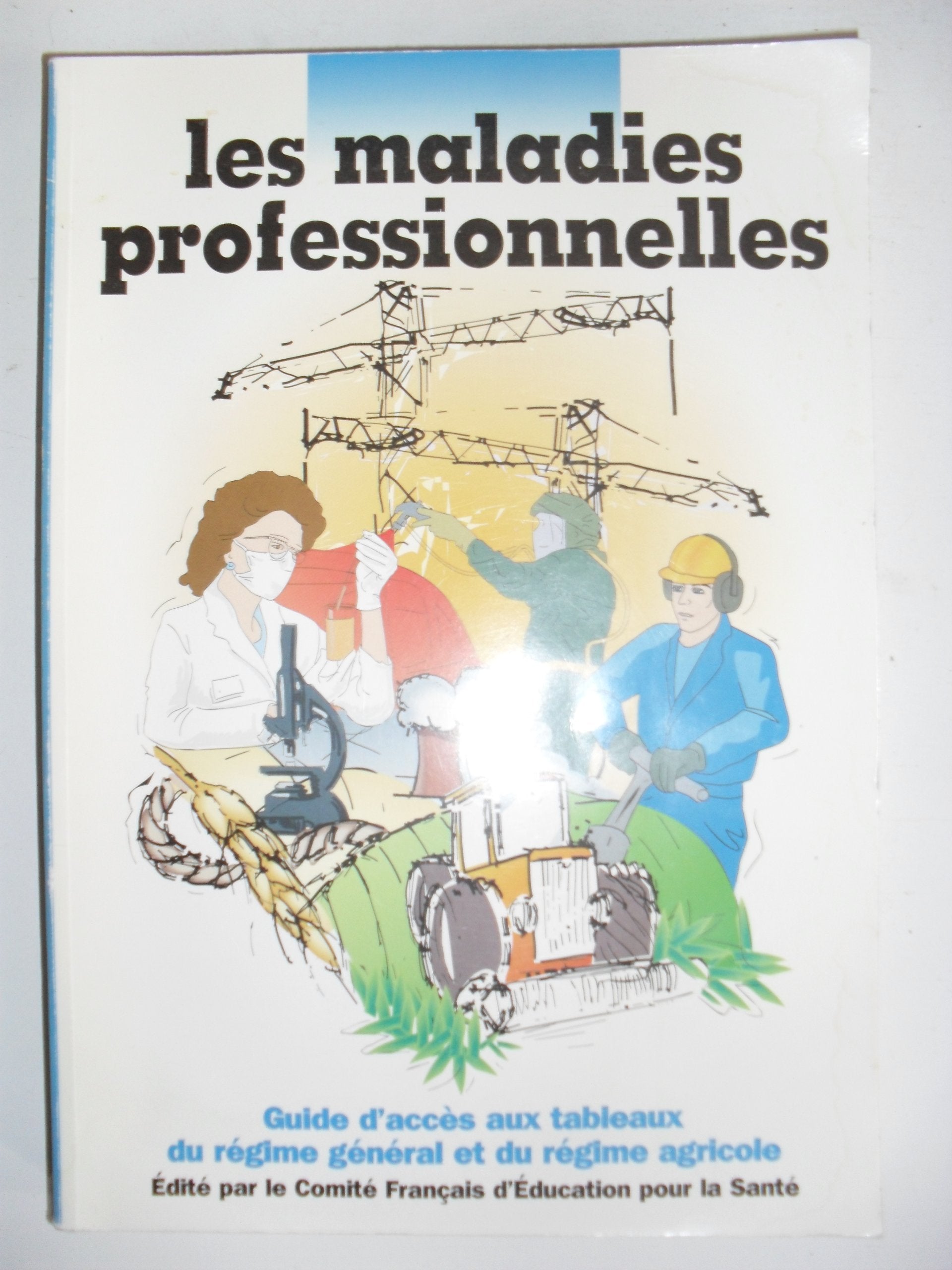 Les maladies professionnelles : Guide d'accès aux tableaux du régime général et du régime agricole book