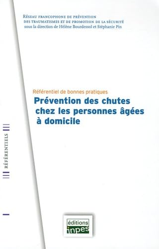Prévention des chutes chez les personnes âgées à domicile: Référentiel de bonnes pratiques Books