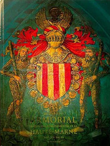Armorial historique et monumental de la Haute-Marne : XIIIe-XIXe siècle book