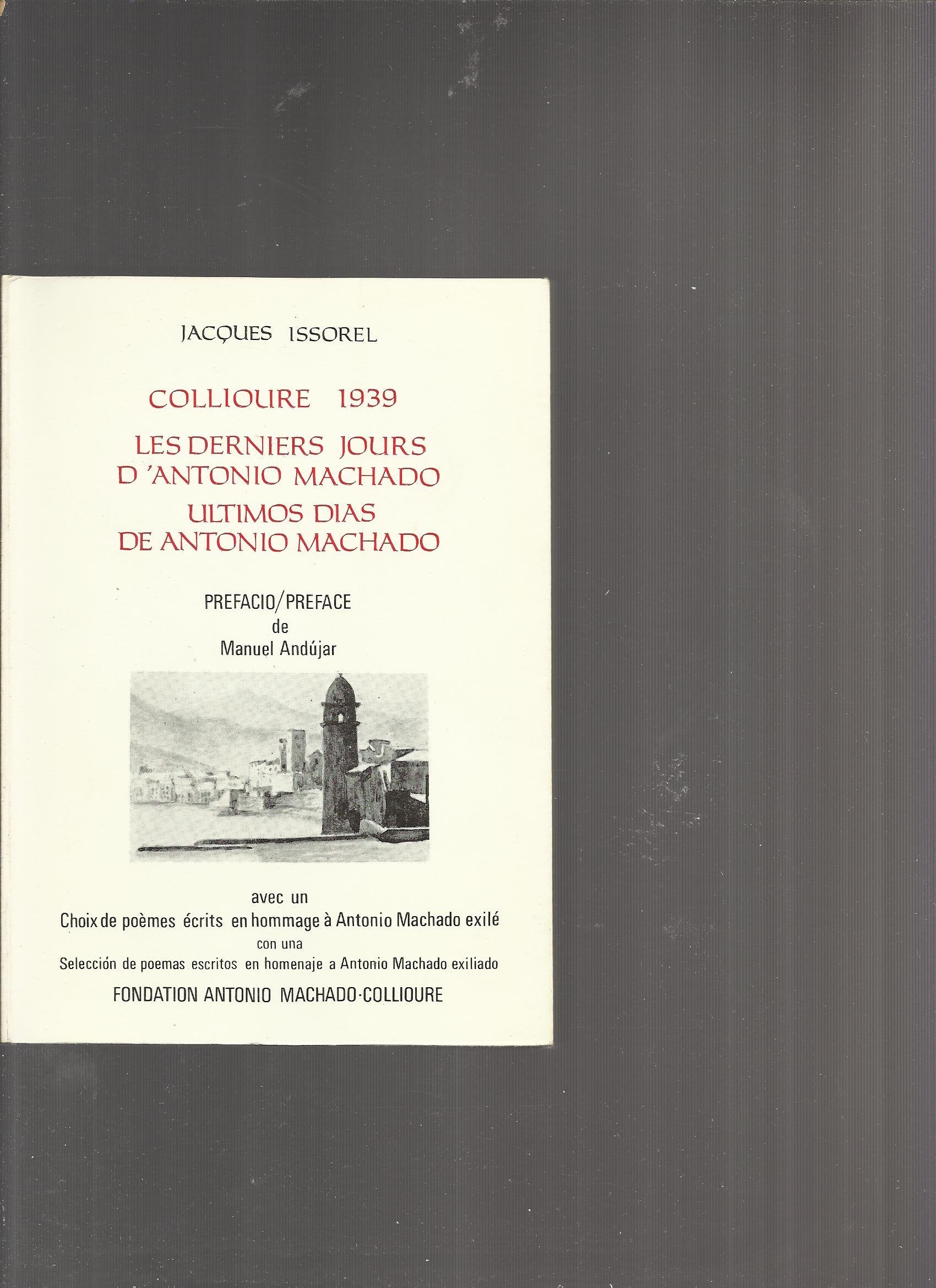 Collioure 1939: Les derniers jours d'Antonio Machado Books