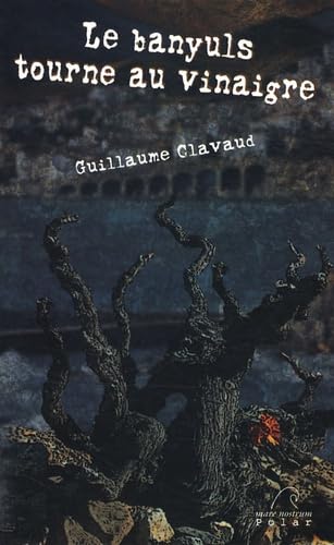 Le banyuls tourne au vinaigre Books