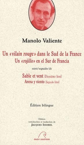 Un "vilain rouge" dans le Sud de la France: Suivi de Sable et vent, édition bilingue Books