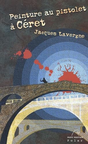 Peinture au pistolet à Céret : Ou La balade des Cantiques Books