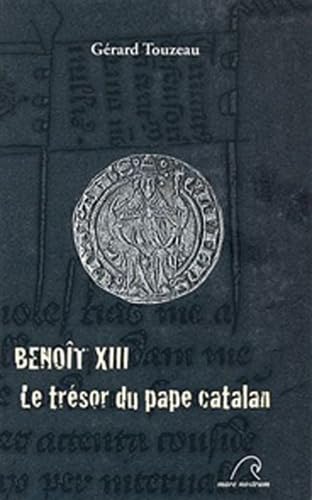 Benoît XIII, le trésor du pape catalan book