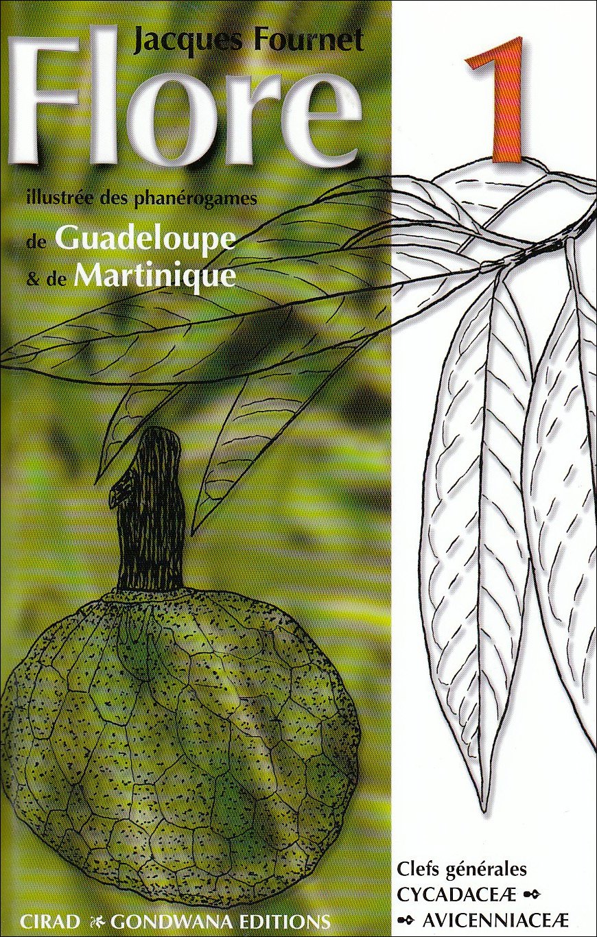 Flore Illustree Des Phanerogames De Guadeloupe Et De Martinique. Tome 1 book