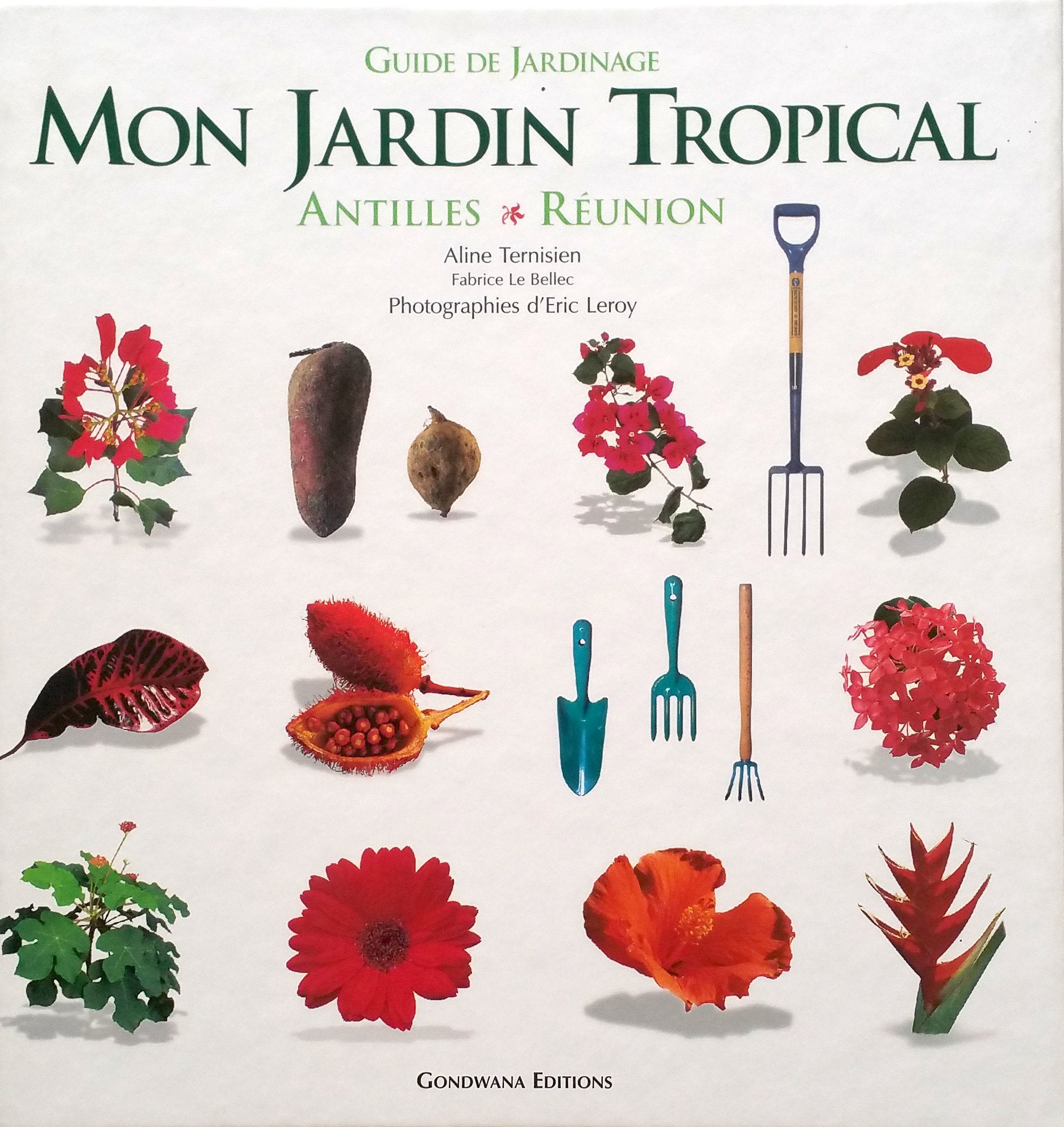 Mon jardin tropical : guide de jardinnage antilles/réunion Books