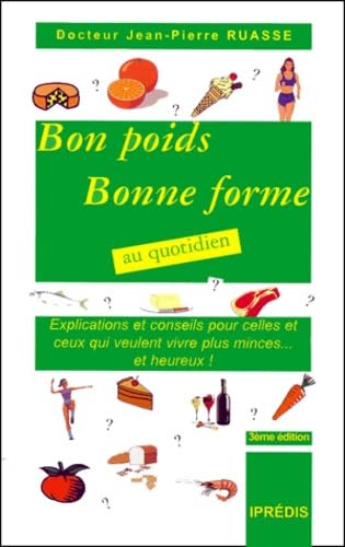 Bon Poids, Bonne Forme Au Quotidien. 3eme Edition Books