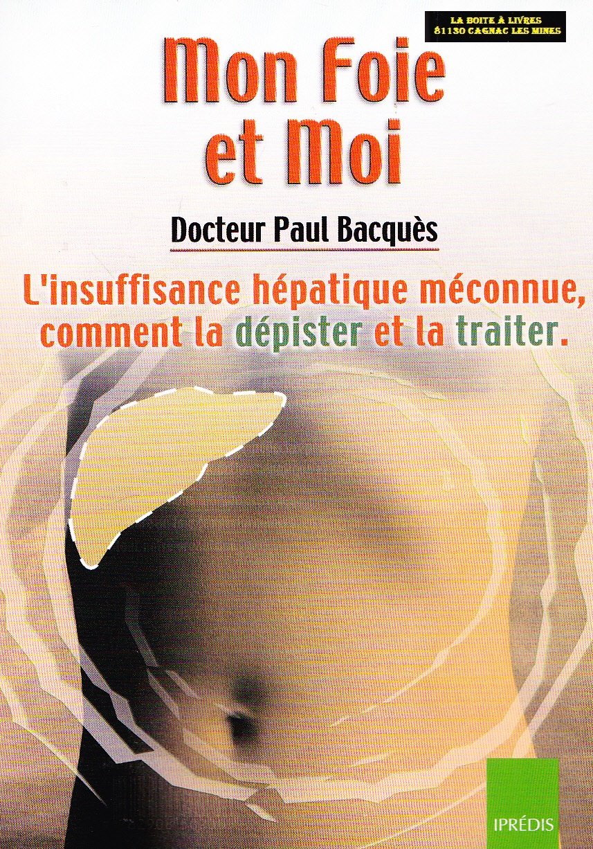 Mon Foie et Moi: L'insuffisance hépatique méconnue,comment la dépister et la traiter book