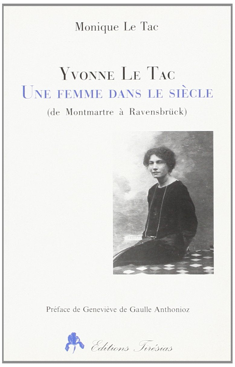 Yvonne Le Tac, de Montmartre à Ravensbrück book