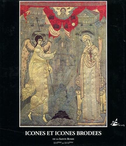 Icônes et icônes brodées de la Sainte Russie - XVIe et XVIIe siècles book