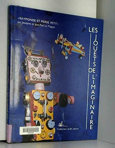Les jouets de l'imaginaire : raymonde et pierre petit Books