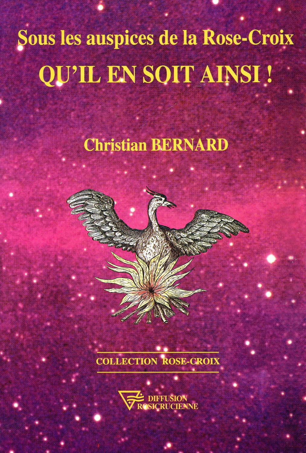 Sous les auspices de la Rose-Croix - Qu'il en soit ainsi ! - Broché book