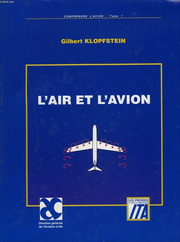 L'air et l'avion: [altimétrie, anémométrie, aérodynamique Books