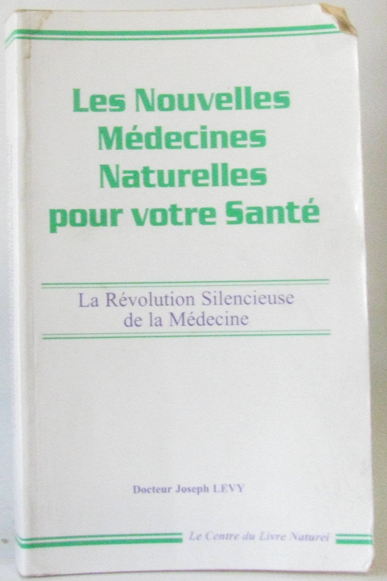 LES NOUVELLES MEDECINES NATURELLES POUR VOTRE SANTE - LA REVOLUTION SILENCIEUSE DE LA MEDECINE Professional & Reference Books