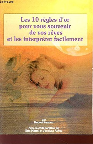 Les 10 règles d'or pour vous souvenir de vos rêves et les interpréter facilement Books