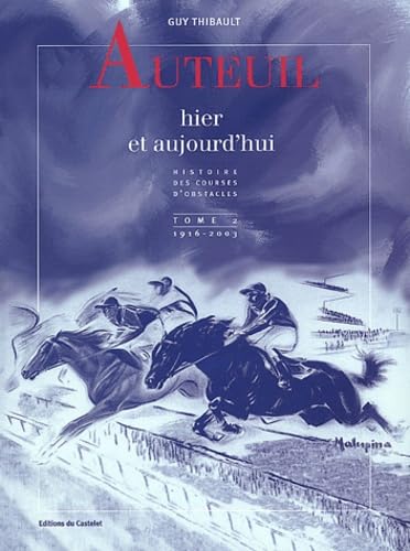 Auteuil hier et aujourd'hui: Tome 2, 1916-2003 Leisure & Fun