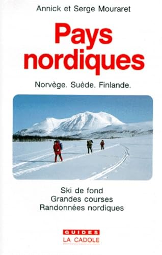 Pays nordiques, Norvège, Suède, Finlande. Ski de fond, grandes courses, randonnées nordiques book