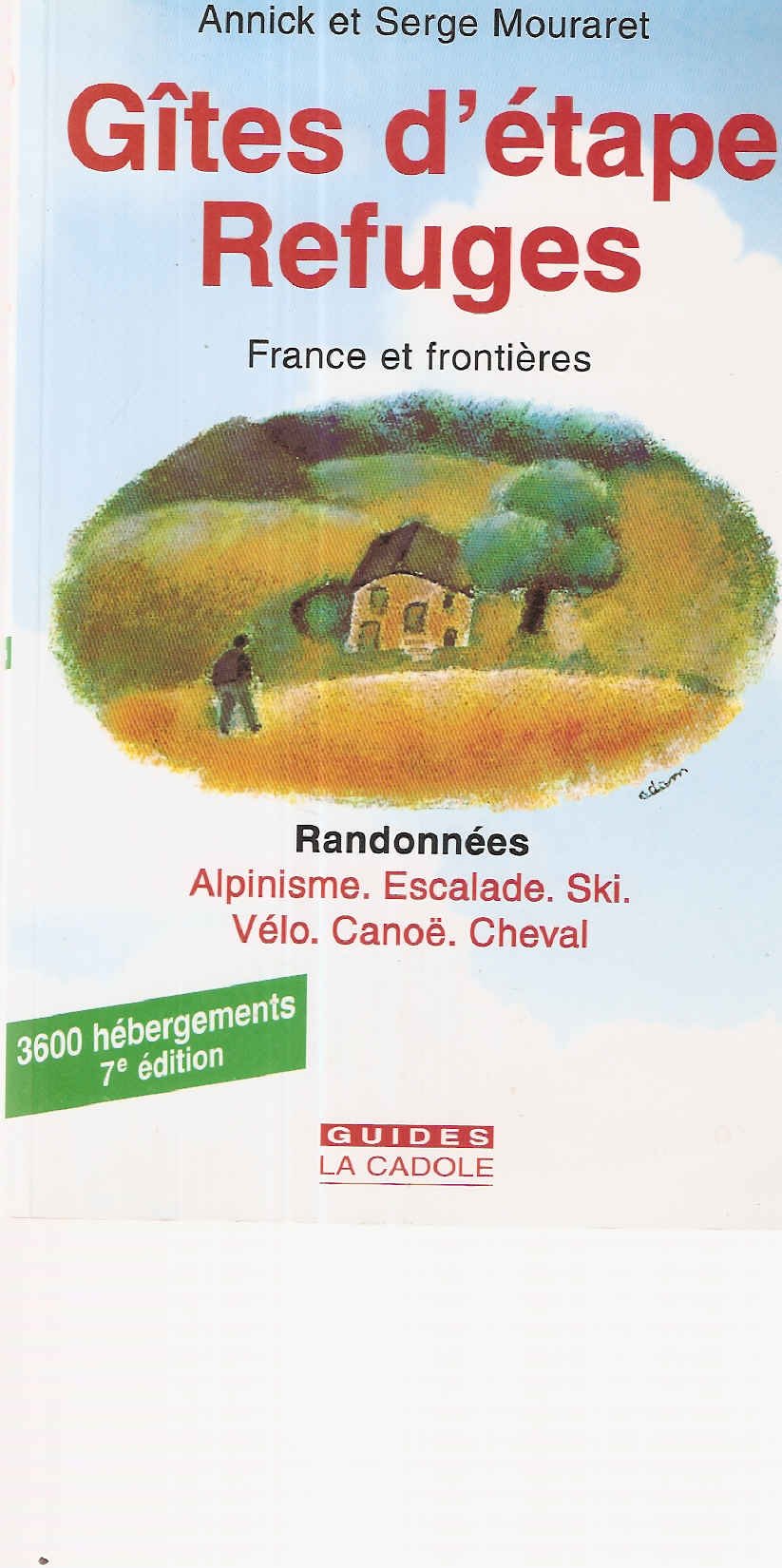 Gîtes, refuges : France et frontières. Randonnées, alpinisme book