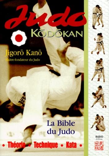 Judo Kodokan. La Bible Du Judo Leisure & Fun