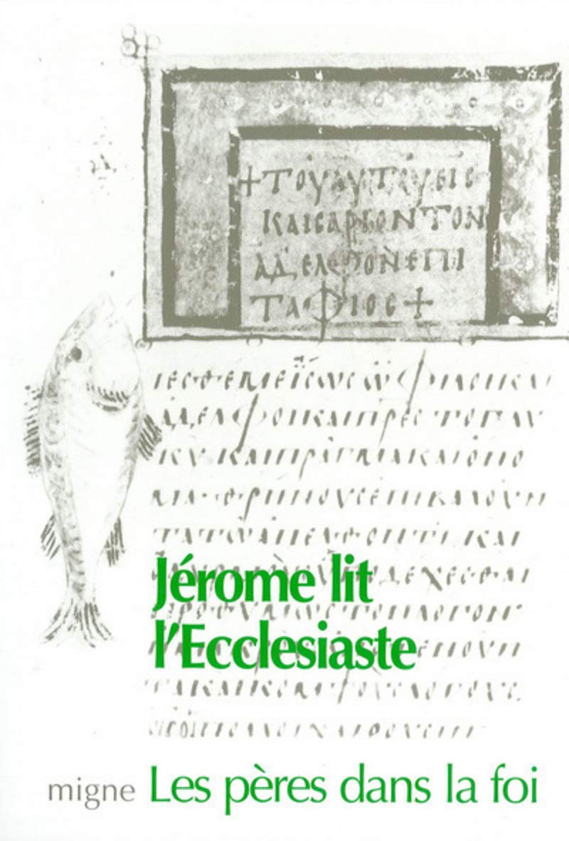 JÉRÔME LIT L'ECCLÉSIASTE: Commentaire de l'Ecclésiaste Religion & Esotericism
