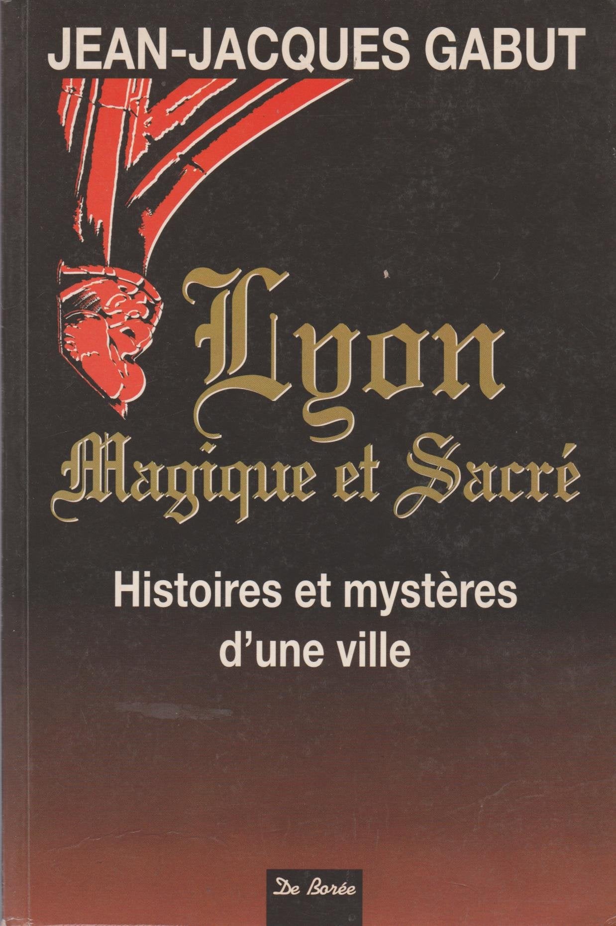 Lyon magique et sacr (Histoire et Doc) Books