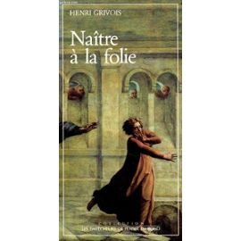 Naître à la folie Books