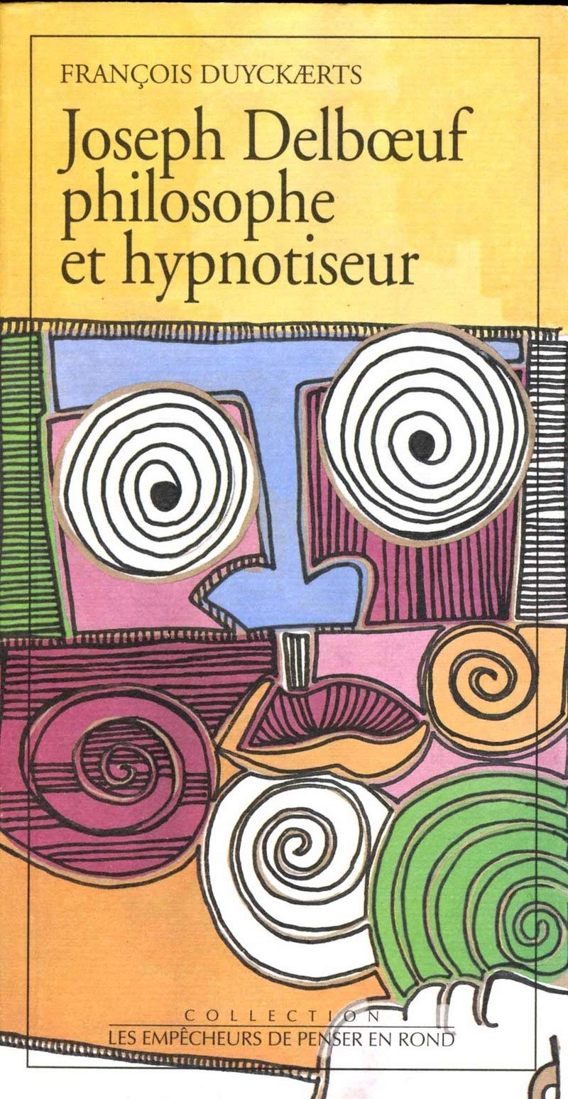 Joseph Delboeuf, philosophe et hypnotiseur book