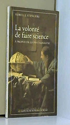 La volonté de faire science: A propos de la psychanalyse Books