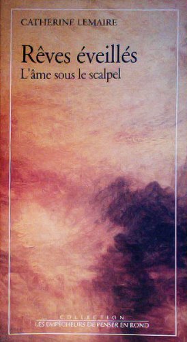 Rêves éveillés: L'âme sous le scalpel Books