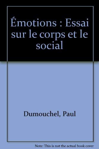 Emotions : essai sur le corps et le social Books