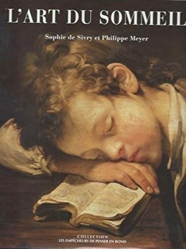 L'art du sommeil : petite histoire sociale, symbolique, médicale, poétique et amoureuse du sommeil Books
