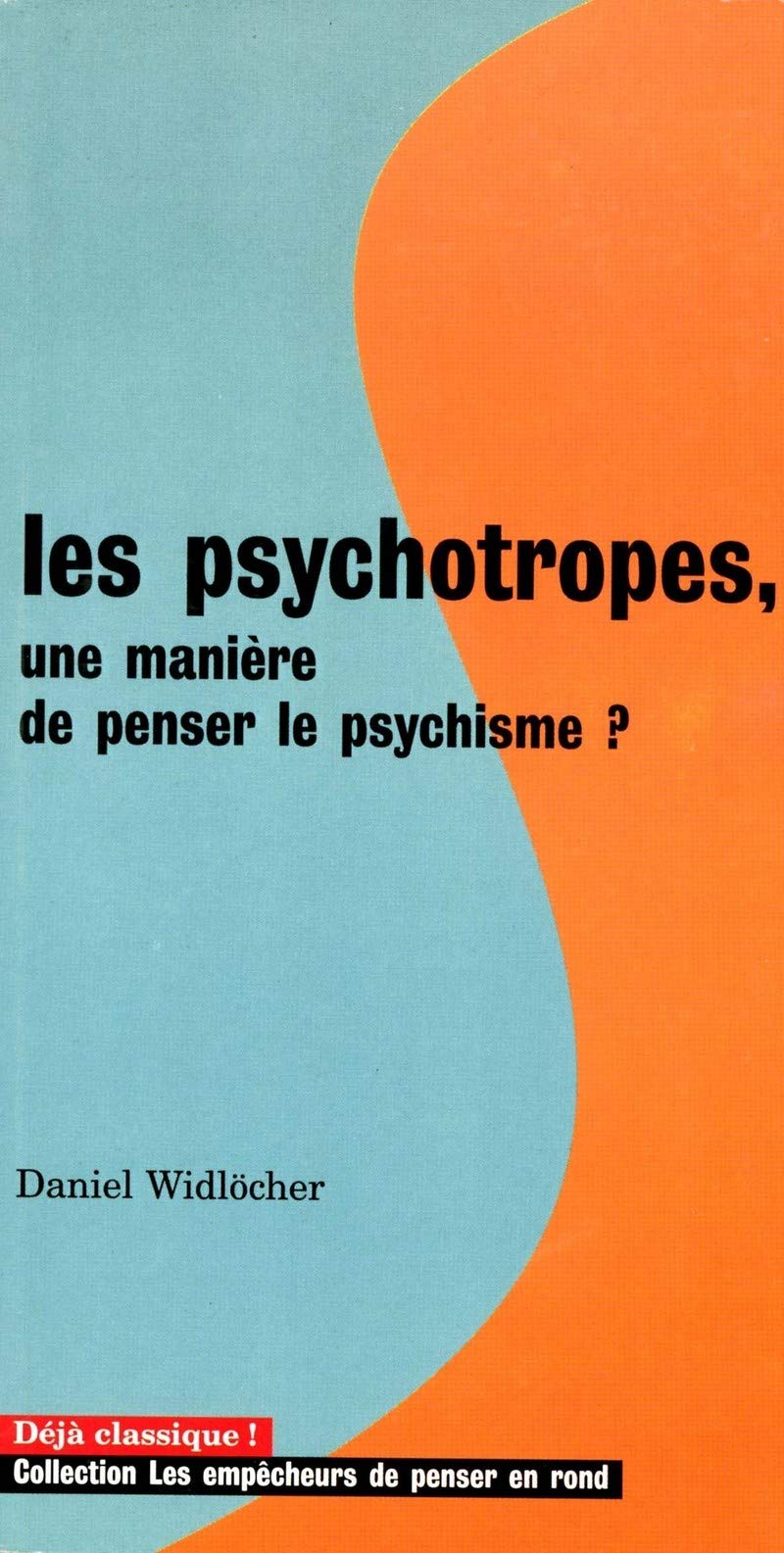Les psychotropes : une manière de penser le psychisme ? Books