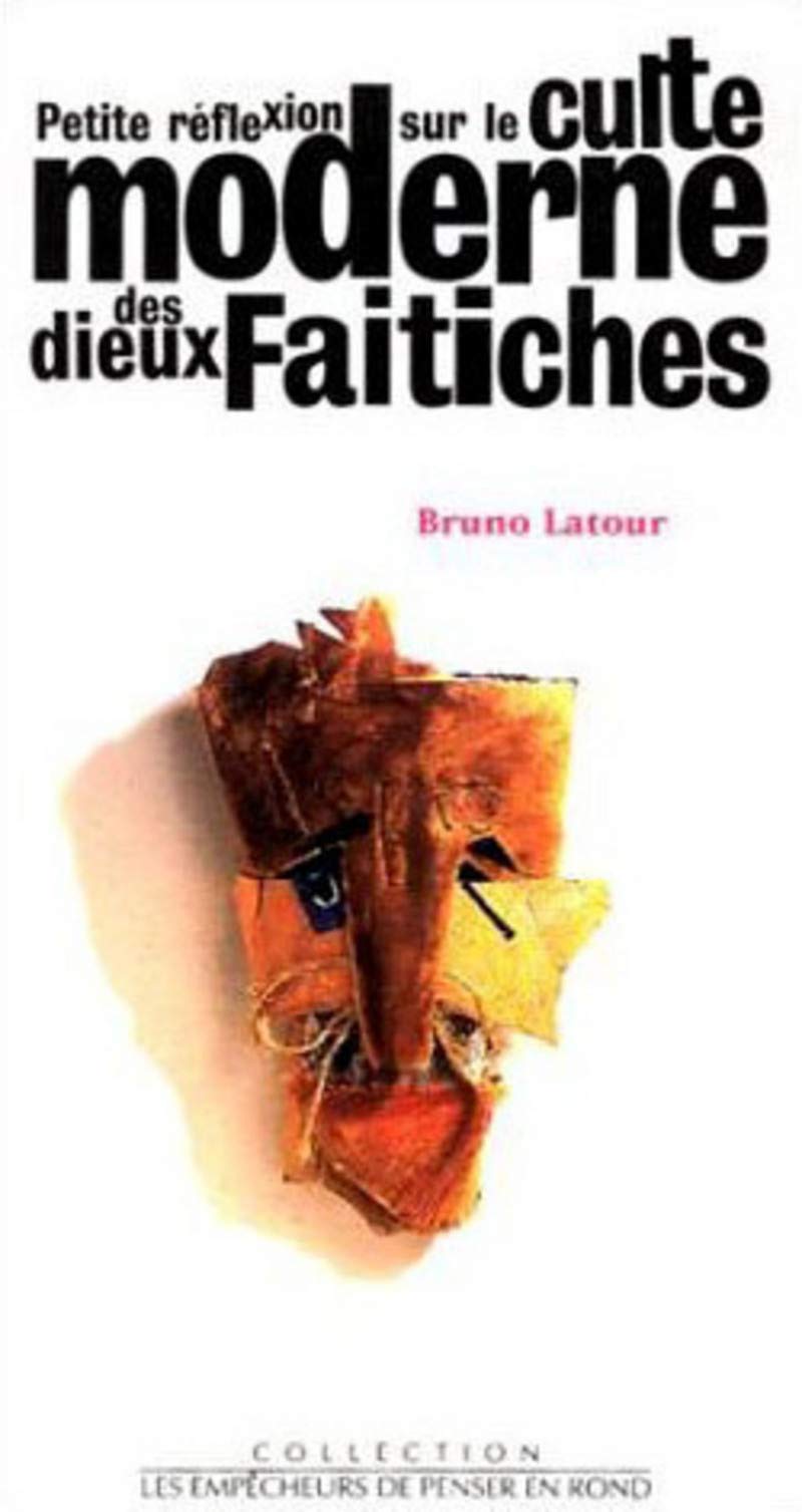 Petite réflexion sur le culte moderne des dieux faitiches book