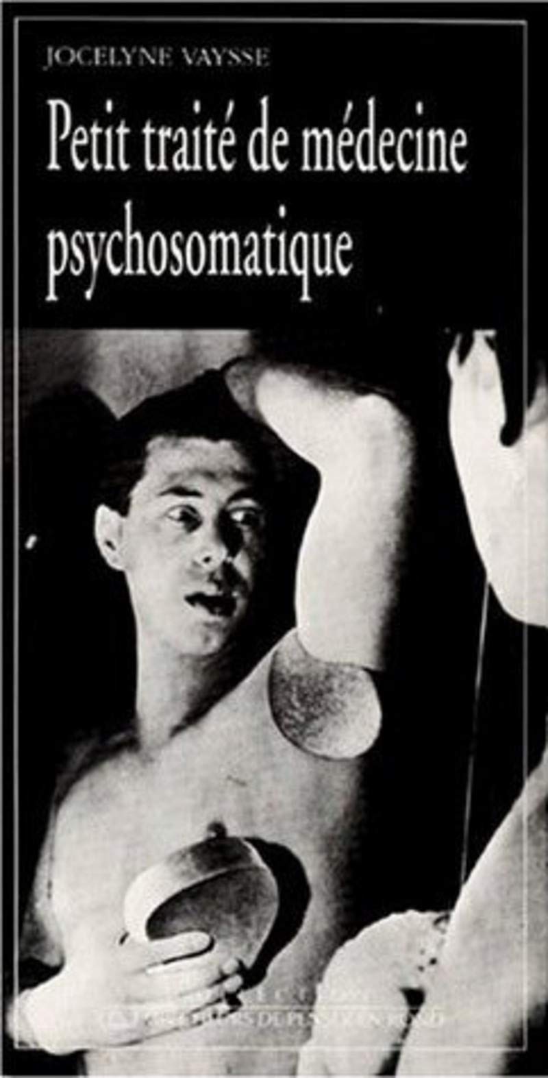 Petit traité de médecine psychosomatique book