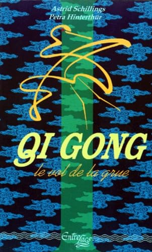 Qi Gong "Le Vol De La Grue". Meditation Et Mouvements, Une Force D'Auto-Guerison Pour Le Corps, L'Ame Et L'Esprit, 3eme Edition 1997 Health, Nutrition & Fitness