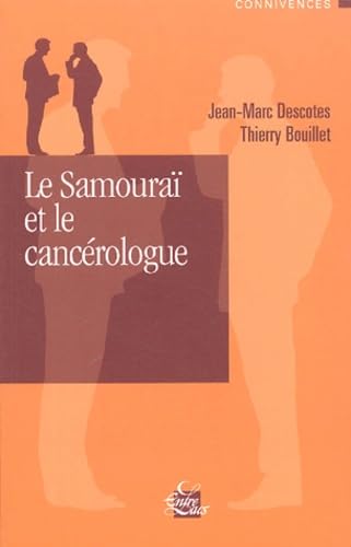Le samouraï et le cancérologue book