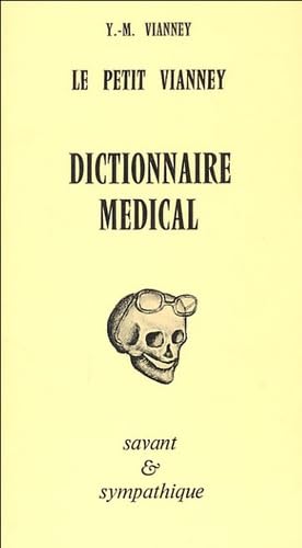 Le petit Vianney: Dictionnaire médical savant et sympathique Books