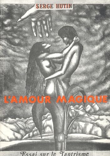 L'amour magique: Essai sur le Tantrisme Books