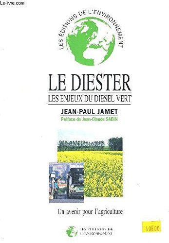 Le diester: Les enjeux du diesel vert, un avenir pour l'agriculture book
