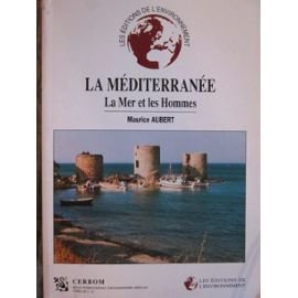 La Méditerranée : la mer et les hommes book
