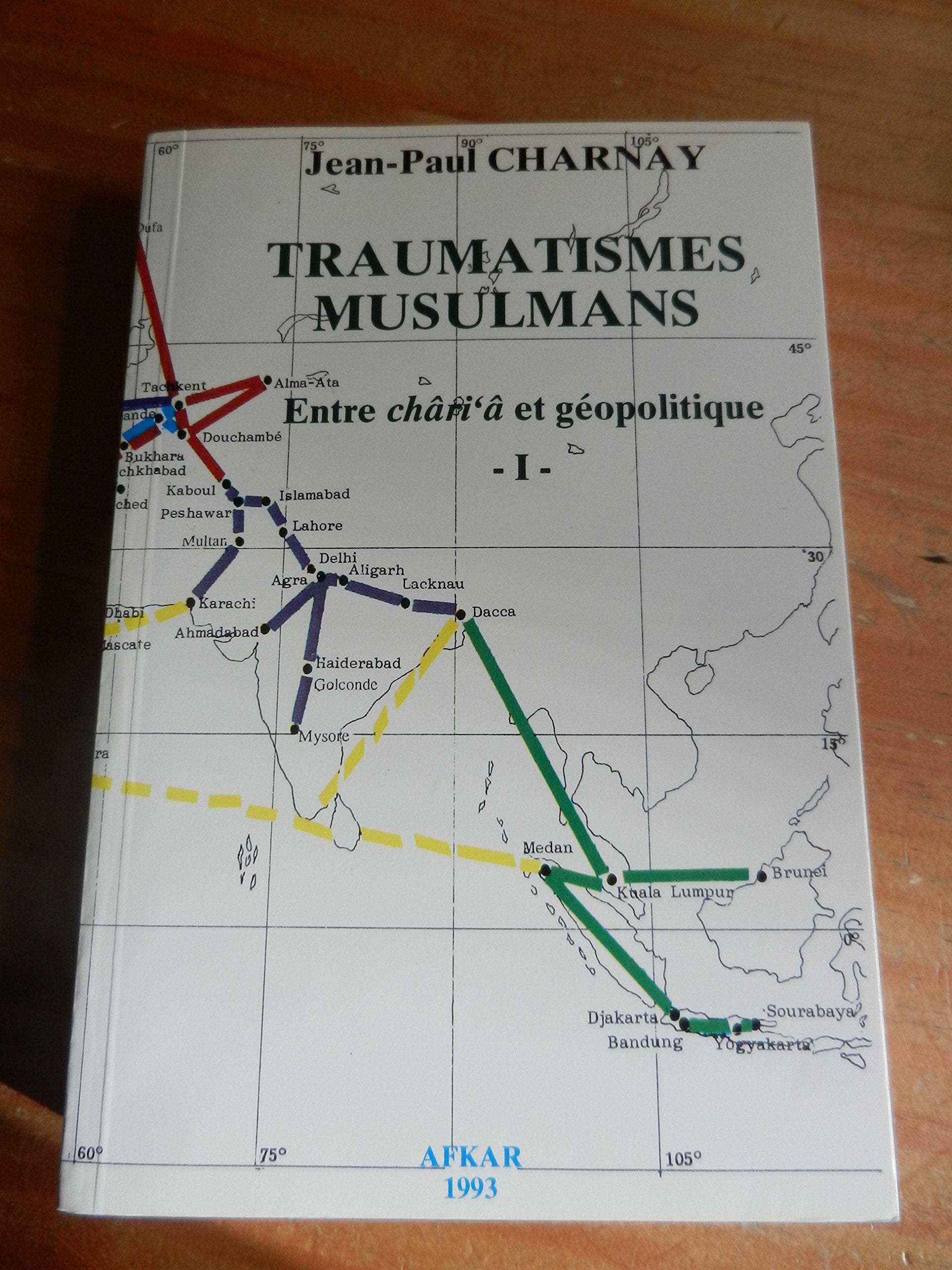 Traumatismes Musulmans: Entre chari'a et geopolitique (I). book