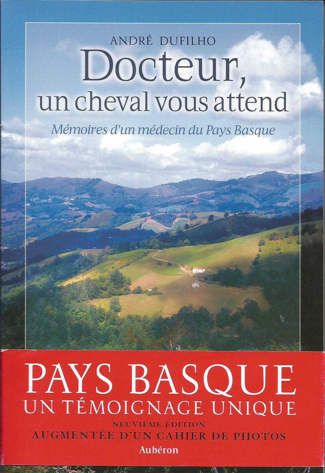 "Docteur, un cheval vous attend" - mémoires d'un médecin du Pays basque Books