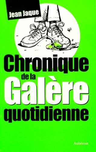 Chronique de la galère quotidienne book
