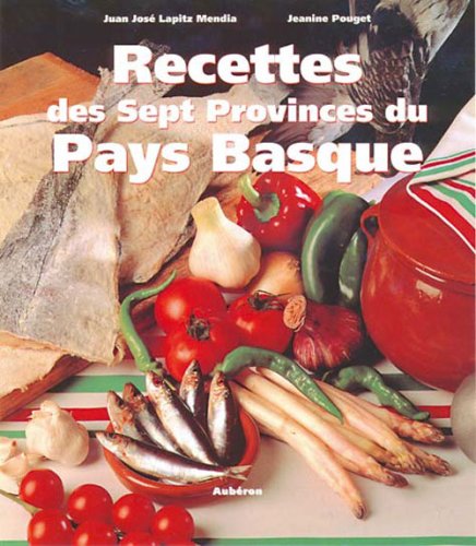 Recettes des sept provinces du Pays Basque - zazpiak-bat Contemporary literature