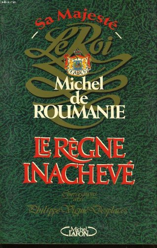 Le règne inachevé: Conversations avec Philippe Viguié Desplaces book