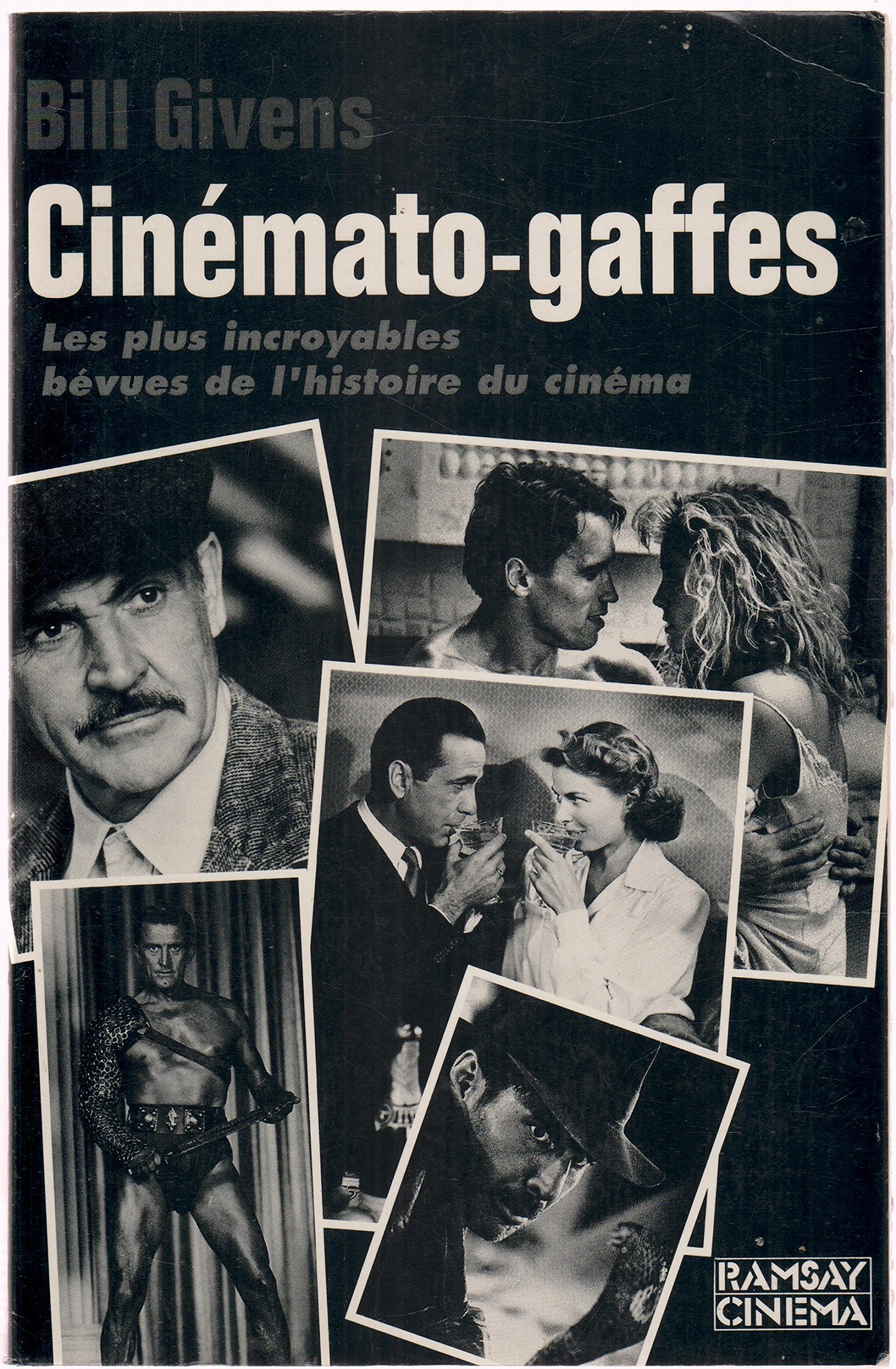 Cinémato-gaffes: Bourdes, cafouillages et incohérences dans les films book