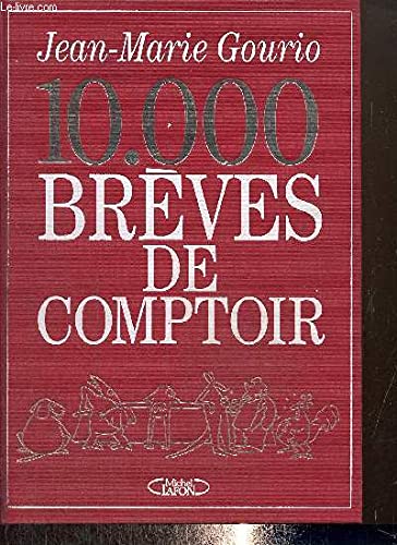 10.000 Breves De Comptoir. Tome 1 book